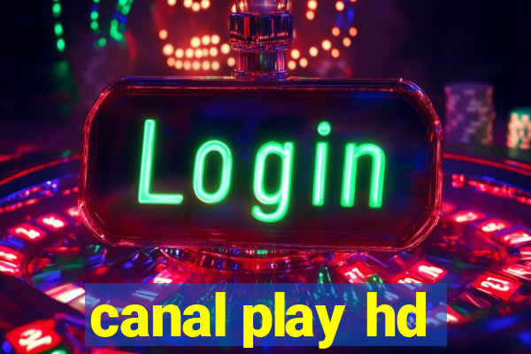 canal play hd